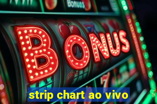 strip chart ao vivo